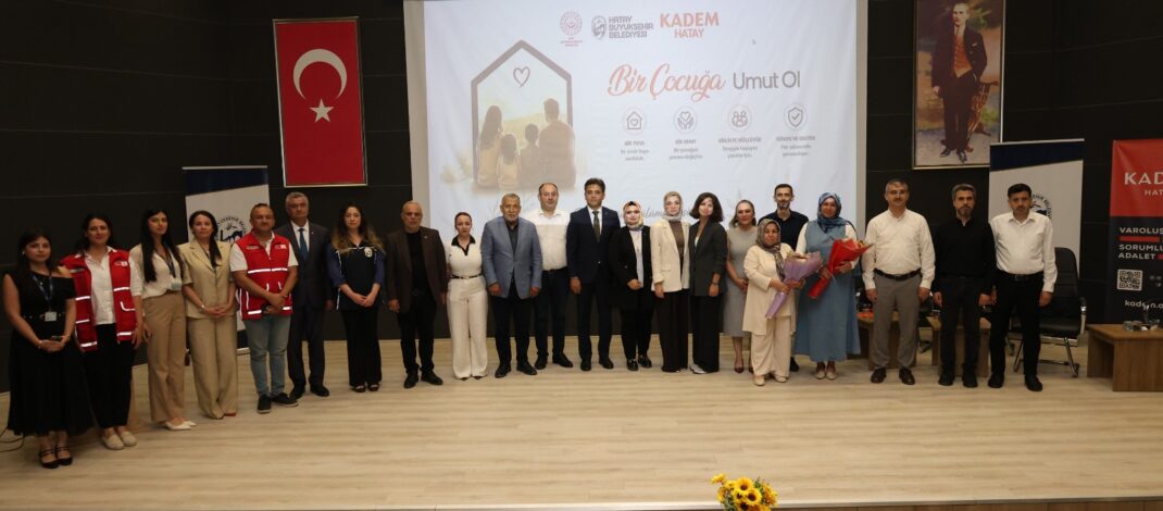 Hatay’da Koruyucu Aile Farkındalık Paneli düzenlendi