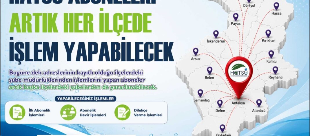 HATSU aboneleri işlemlerini tüm ilçelerden yapabilecek