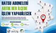 HATSU aboneleri işlemlerini tüm ilçelerden yapabilecek